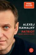 Alexej Nawalny: Patriot. Meine Geschichte Alexej Nawalny: Patriot. Meine Geschichte