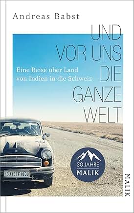 Andreas Babst: Und vor uns die ganze Welt Andreas Babst: Und vor uns die ganze Welt