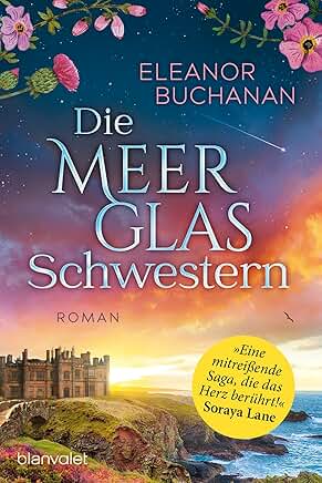 Eleanor Buchanan: Die Meerglas-Schwestern Eleanor Buchanan: Die Meerglas-Schwestern