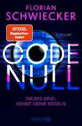 Florian Schwiecker: Code Null. Dieses Spiel kennt keine Regeln Florian Schwiecker: Code Null. Dieses Spiel kennt keine Regeln
